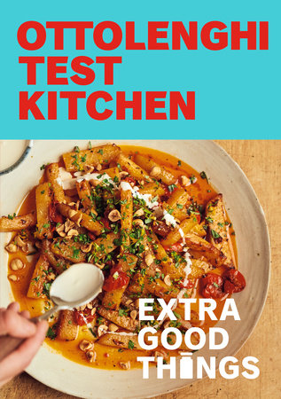 Ottolenghi Test Kitchen: Extra Good Things Cookbook By Noor Murad and Yotam Ottolenghi