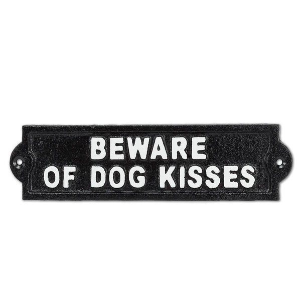 "Beware Of Dog Kisses" Cast Iron Sign