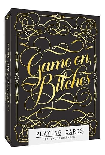 Game On, Bitches: Playing Cards