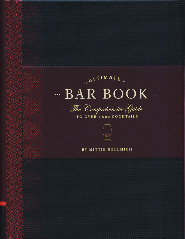 Ultimate Bar Book: The Comprehensive Guide To Over 1000 Cocktails