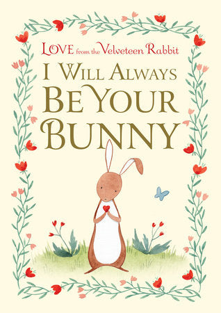 I Will Always Be Your Bunny Love From The Velveteen Rabbit