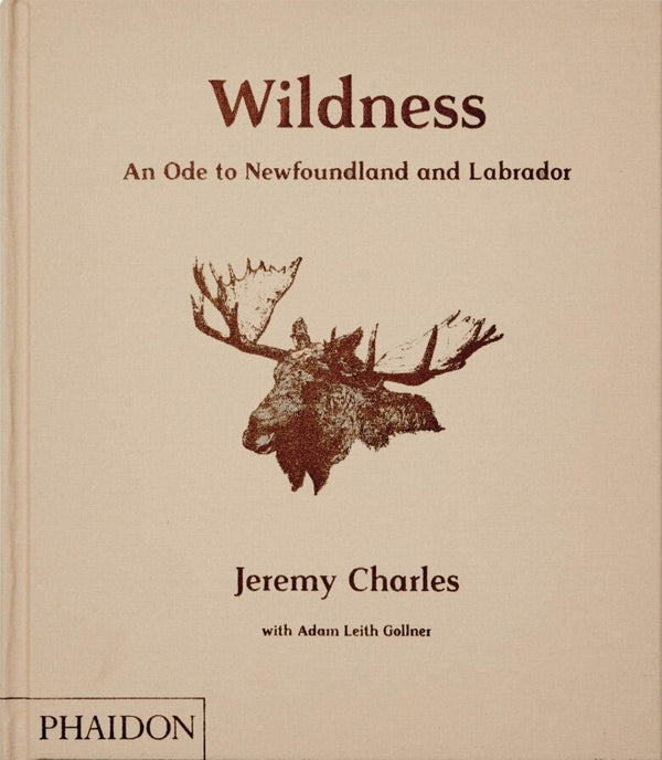 Wildness: An Ode To Newfoundland And Labrador - SIgned Copy