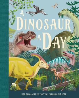 A Dinosaur A Day Book